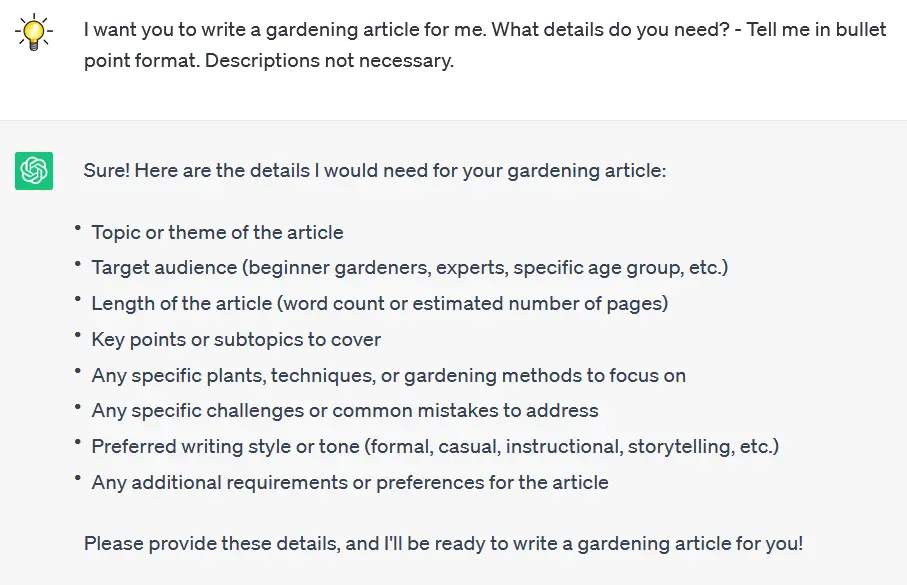 Example ChatGPT prompt saying, “I want you to write a gardening article for me. What details do you need? - Tell me in bullet point format.”